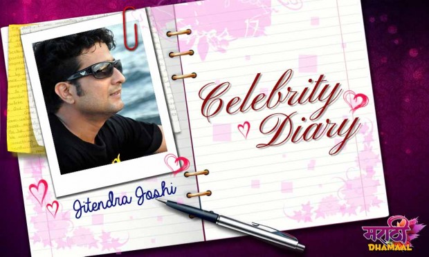 Celebrity Diary: Jitendra Joshi Celebrity Diary: Jitendra Joshi