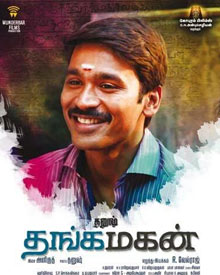 Thanga Magan (Dhanush's Thanga Magan) Tamil Movie, Wiki, Story, Review