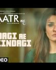 Zindagi Ae Zindagi Song - Maatr