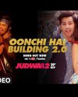 Oonchi Hai Building 2.0 Video Song - Judwaa 2