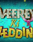 Veerey Ki Wedding Official Trailer