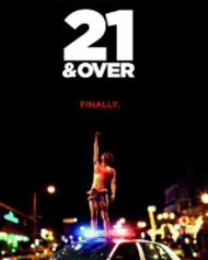 21 and Over 21 and Over
