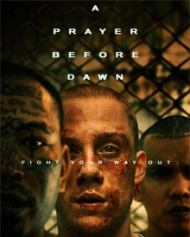 A Prayer Before Dawn A Prayer Before Dawn