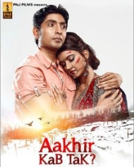 Aakhir Kab Tak Aakhir Kab Tak