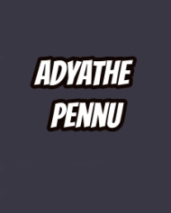 Adyathe Pennu Adyathe Pennu