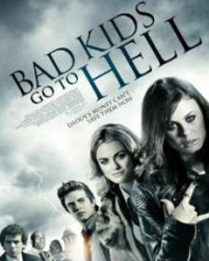 Bad Kids Go to Hell Bad Kids Go to Hell