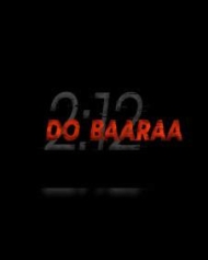 Do Baaraa Do Baaraa