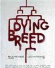 Dying Breed Dying Breed