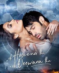 Ek Haseena Thi Ek Deewana (2017) Ek Haseena Thi Ek Deewana (2017)