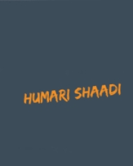 Humari Shaadi Humari Shaadi