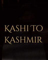 काशी टू कश्मीर काशी टू कश्मीर