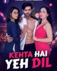 Kehta Hai Yeh Dil Kehta Hai Yeh Dil