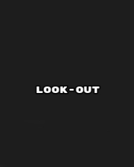 Look Out Look Out