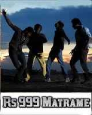 Rs 999 Matrame Rs 999 Matrame