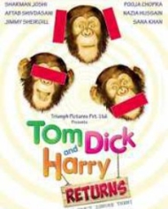 Tom Dick and Harry Returns Tom Dick and Harry Returns
