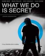 What We Do Is Secret What We Do Is Secret