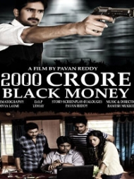 2000 Crore Black Money 2000 Crore Black Money