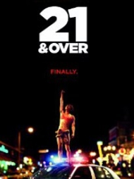 21 and Over 21 and Over