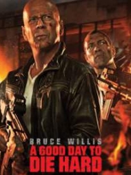 A Good Day To Die Hard A Good Day To Die Hard