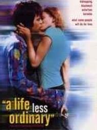 A Life Less Ordinary A Life Less Ordinary