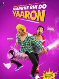 Marrne Bhi Do Yaaron Marrne Bhi Do Yaaron