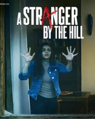 अ स्ट्रन्जेर बाय द हिल