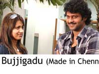 Bujjigadu Made in Chennai Bujjigadu Made in Chennai