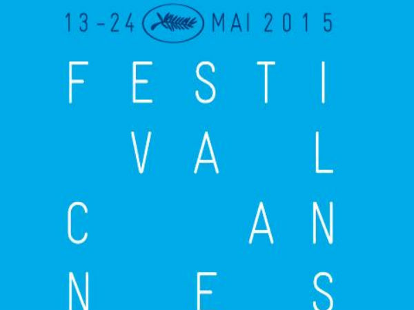 Cannes Film Festival 2015 Line-Up Cannes Film Festival 2015 Line-Up
