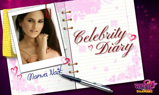 Celebrity Diary: Manava Naik Celebrity Diary: Manava Naik