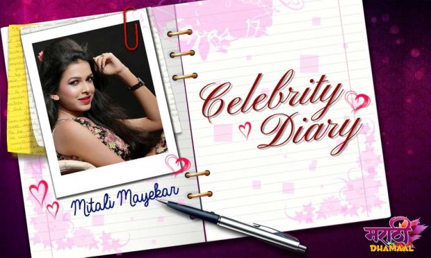 Celebrity Diary: Mitali Mayekar Celebrity Diary: Mitali Mayekar