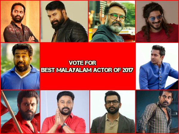 Best Of 2017: Pick Your Choice For The Best Malayalam Actor Of The Year! Best Of 2017: Pick Your Choice For The Best Malayalam Actor Of The Year!
