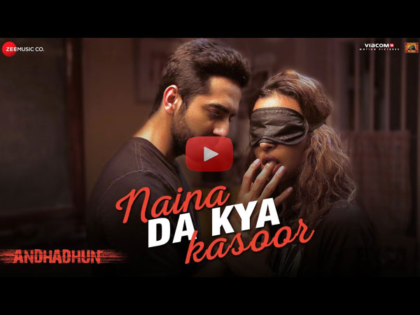 Andhadhun Naina Da Kya Kasoor Andhadhun Naina Da Kya Kasoor