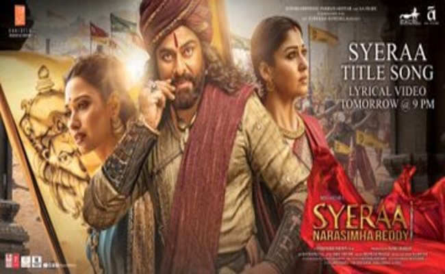 Sye Raa Title Song Lyrical Song To Be Out Tomorrow At 9 PM Sye Raa Title Song Lyrical Song To Be Out Tomorrow At 9 PM