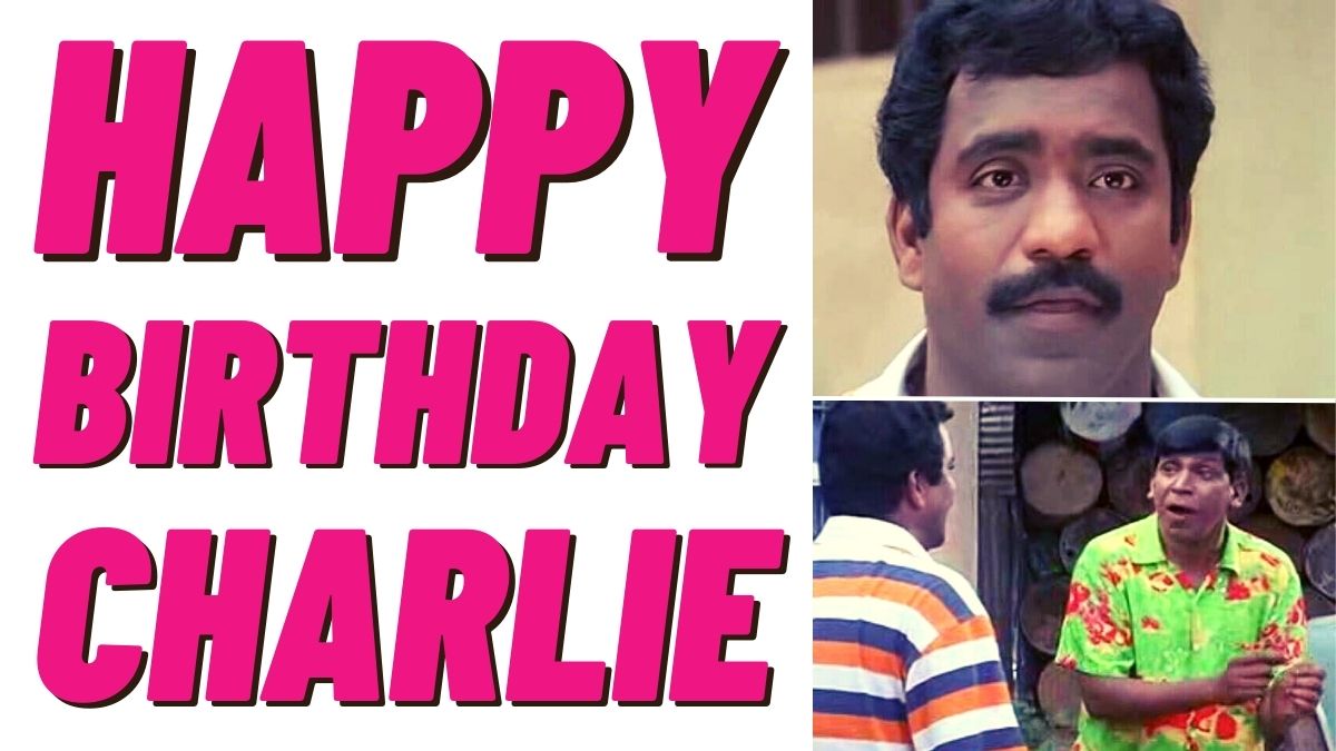 Charlie’s Birthday: Legendary Tamil Comedian Who Performed Versatile