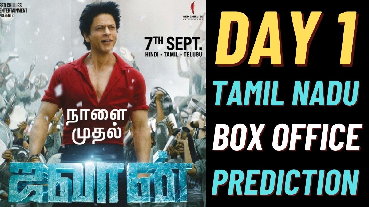 Jawan Tamil Nadu Box Office Day 1 Prediction How Much Will Shah Rukh